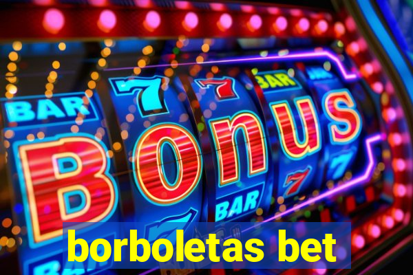 borboletas bet